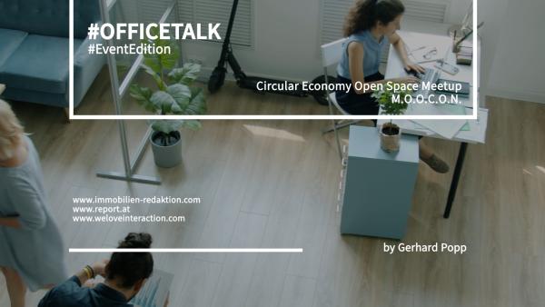 #OfficeTalk #EventEdition mooocon 4. circular economy meetup 